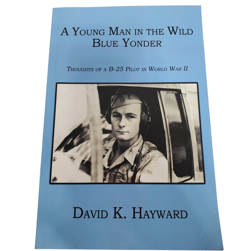 David K. Hayward A Young Man in the Wild Blue Yonder Blue Excellent Signed
